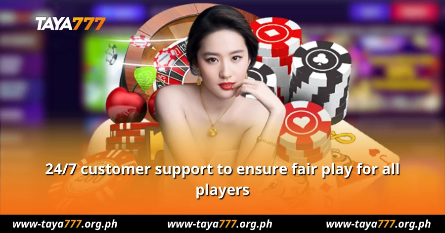 customer support to ensure fair play for all players